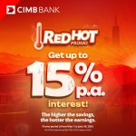 Summer just got ‘Red Hot’ with CIMB’s latest 15% p.a. interest offer